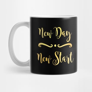 New Day New Start - Motivational Quote for New Beginnings Mug